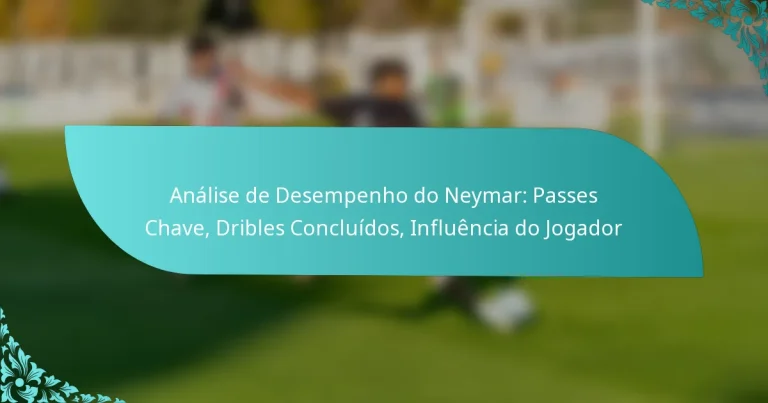featured-image-analise-de-desempenho-do-neymar-passes-chave-dribles-concluidos-influencia-do-jogador